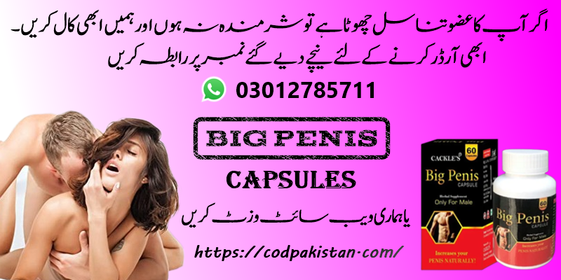 Big Penis Capsules In Karachi (03012785711) Increase Your Penis Size